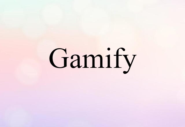 gamify