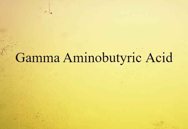 gamma-aminobutyric acid