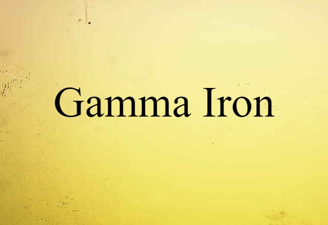 gamma iron