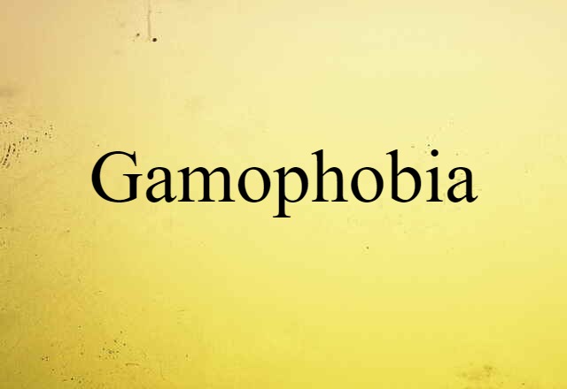 gamophobia