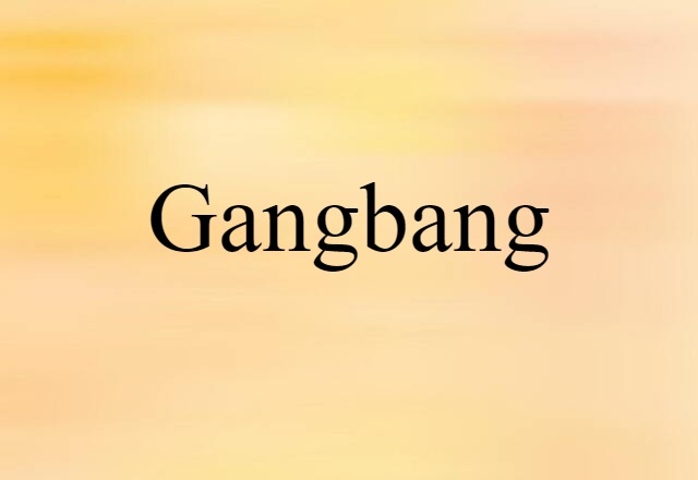 gangbang