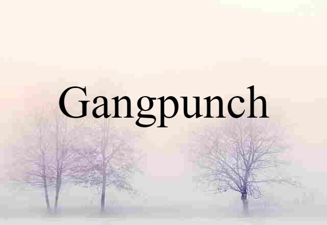 gangpunch