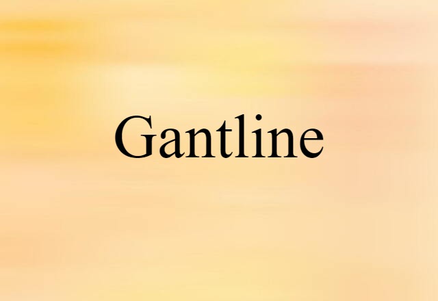 gantline