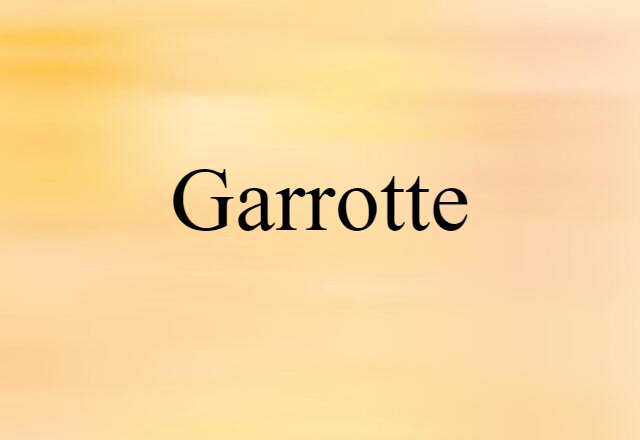 garrotte