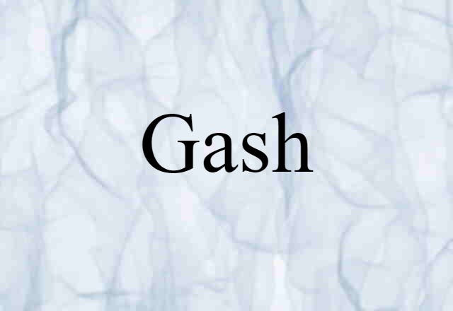 gash