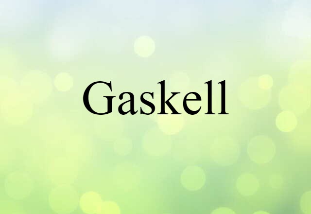 Gaskell (noun) Definition, Meaning & Examples