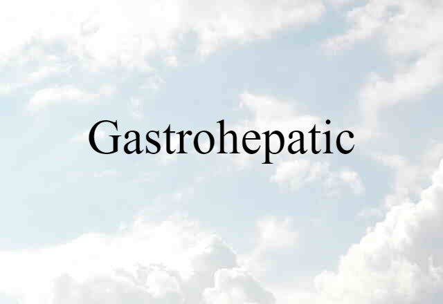 gastrohepatic