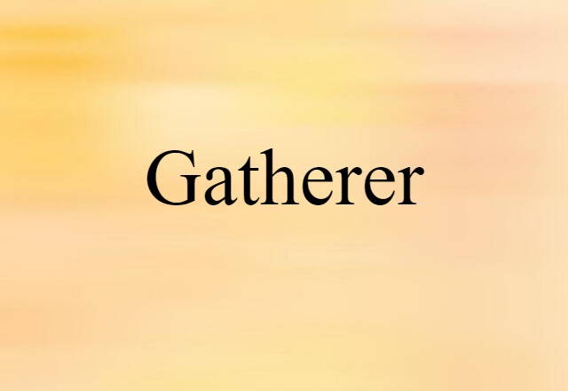 gatherer