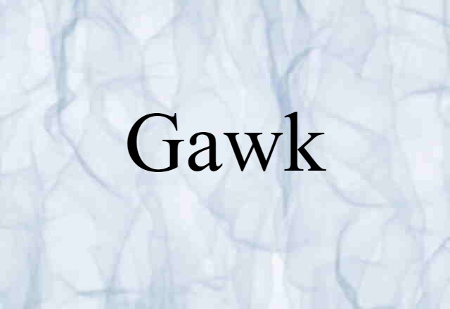 gawk