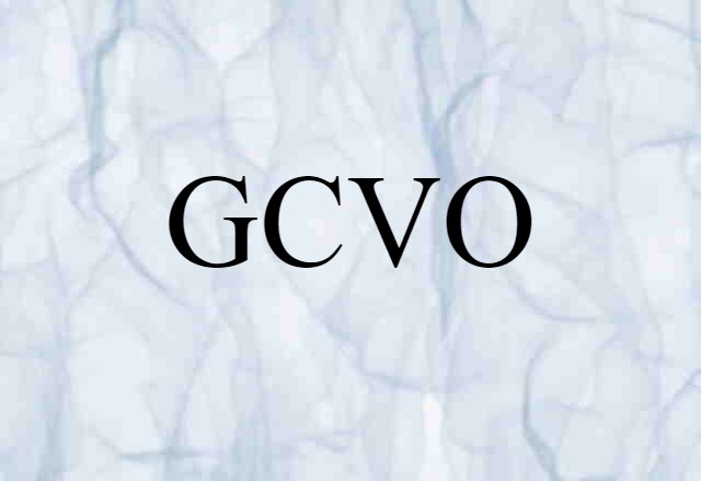 GCVO (noun) Definition, Meaning & Examples