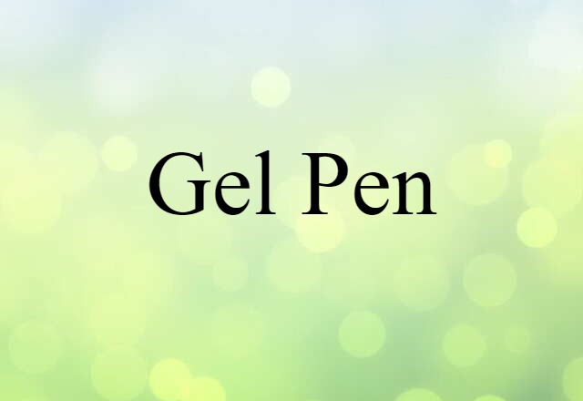 gel pen