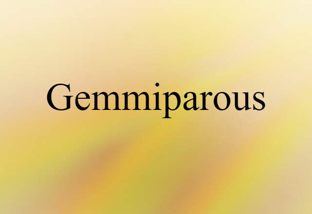 gemmiparous