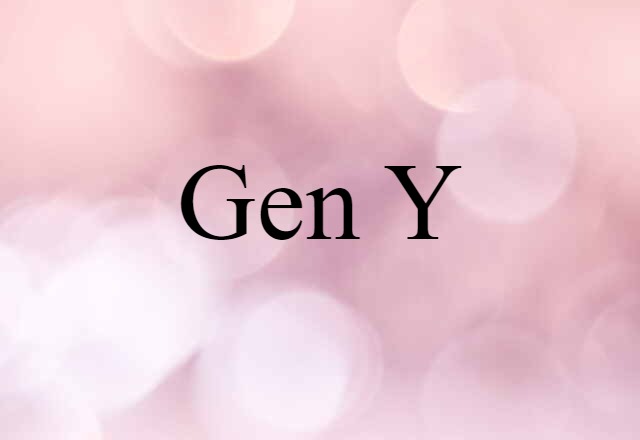 Gen Y (noun) Definition, Meaning & Examples