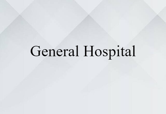 general hospital