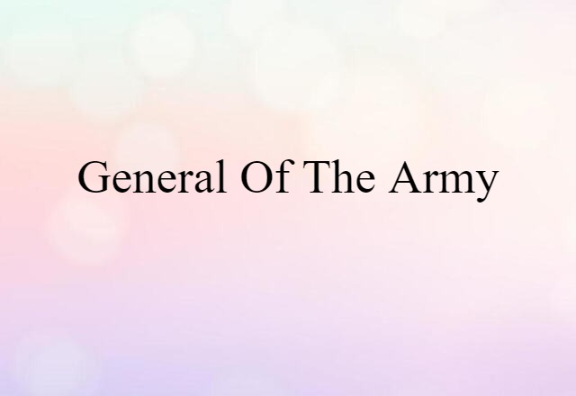 general of the army