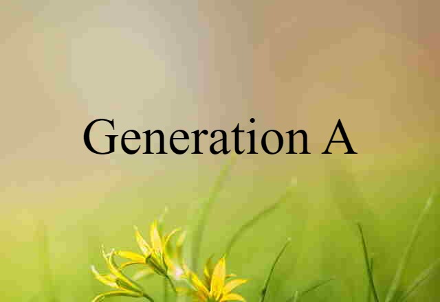 Generation A