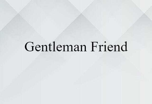 gentleman friend