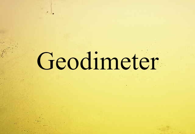 Geodimeter (noun) Definition, Meaning & Examples