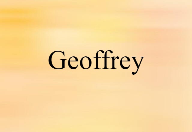 Geoffrey (noun) Definition, Meaning & Examples