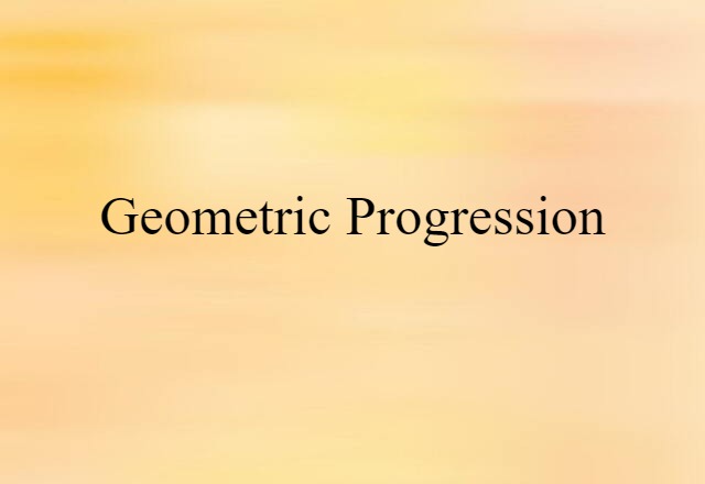 geometric progression