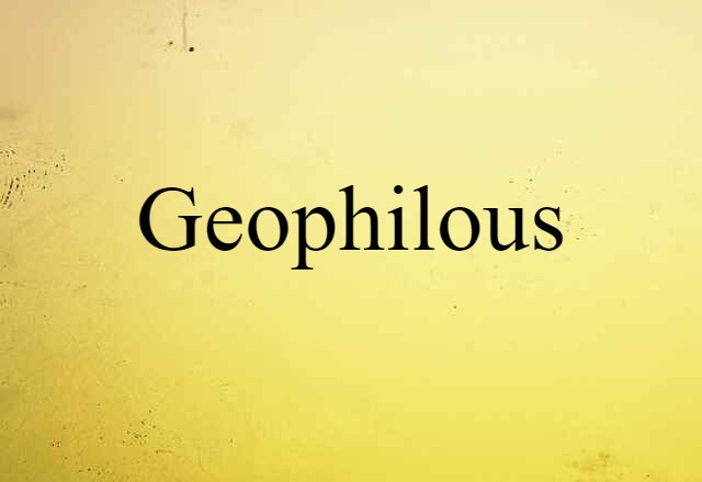 geophilous