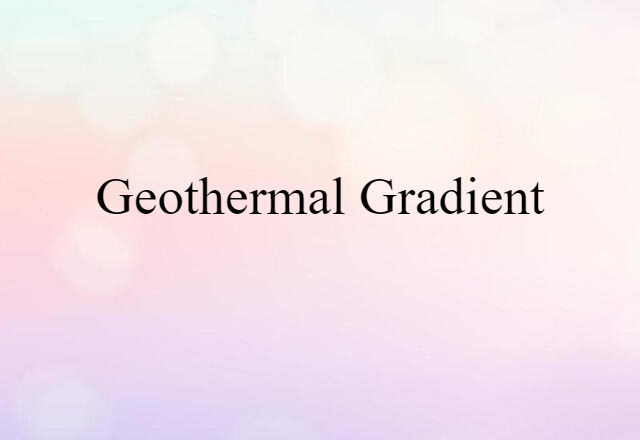 geothermal gradient