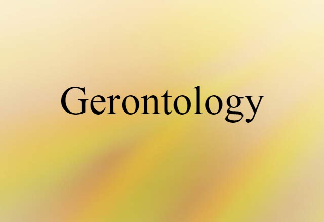 gerontology