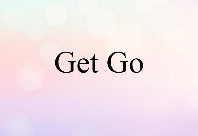 get-go