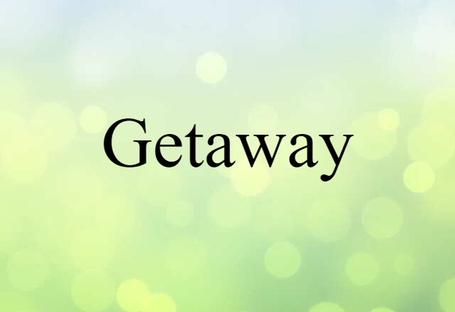 getaway