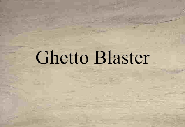 ghetto blaster