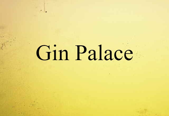 gin palace