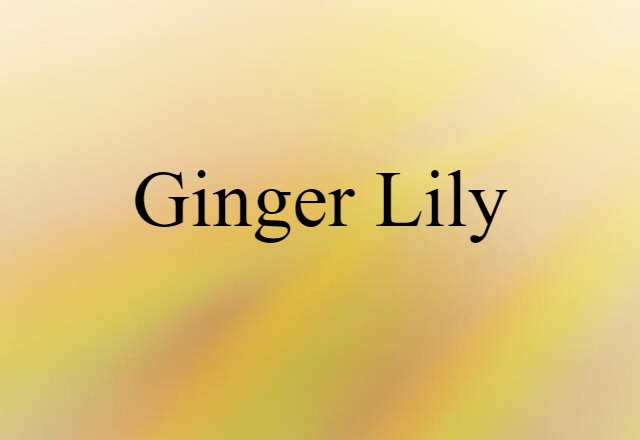 ginger lily