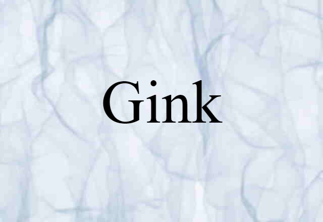 gink