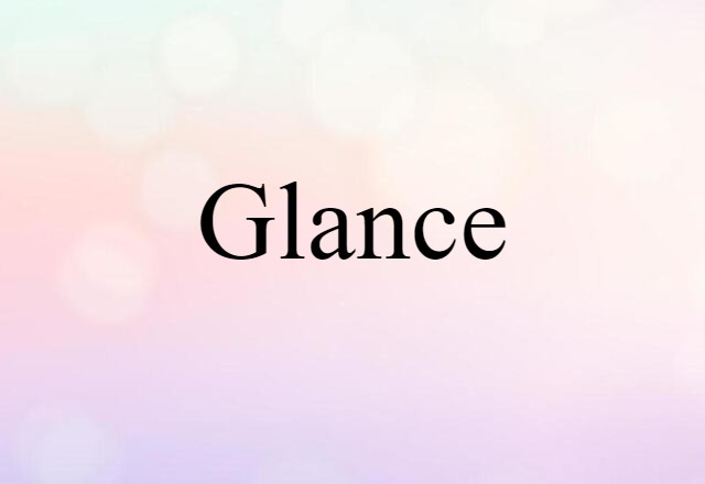 glance