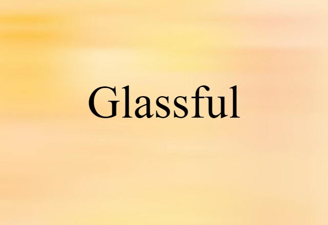 glassful