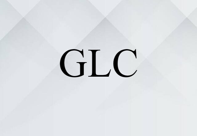 GLC (noun) Definition, Meaning & Examples