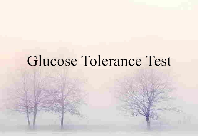 glucose tolerance test