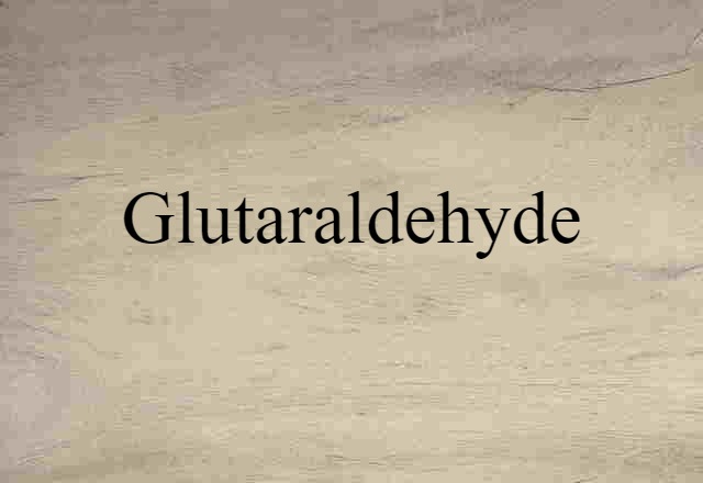 glutaraldehyde