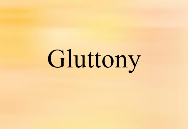 gluttony