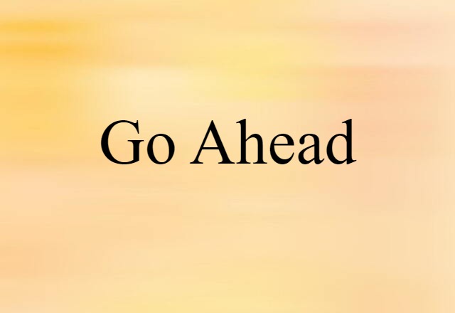 go-ahead