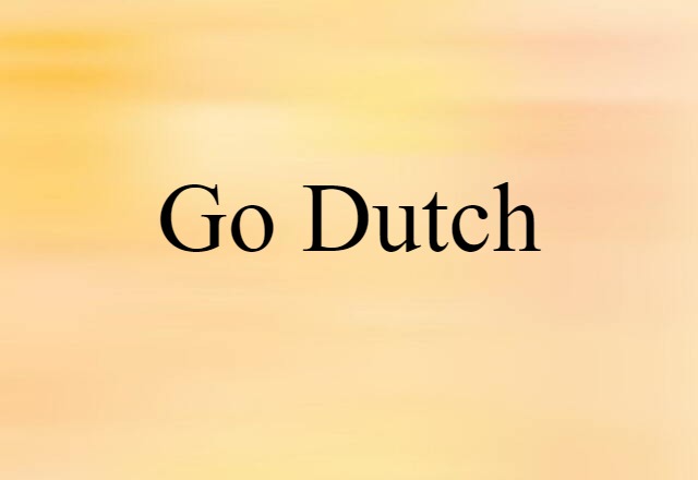 go Dutch