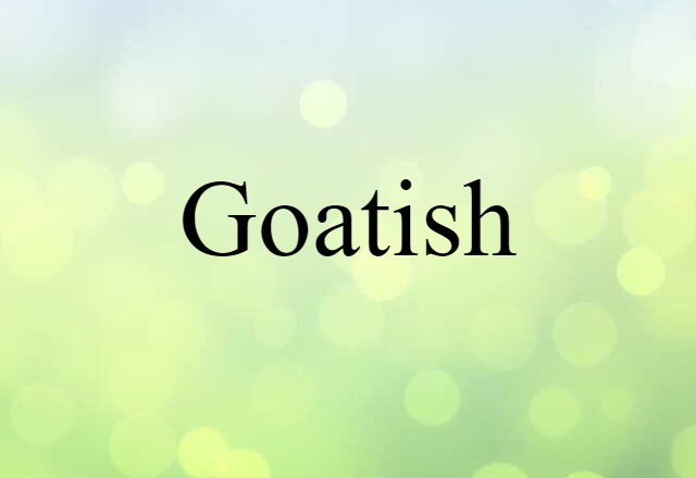 goatish