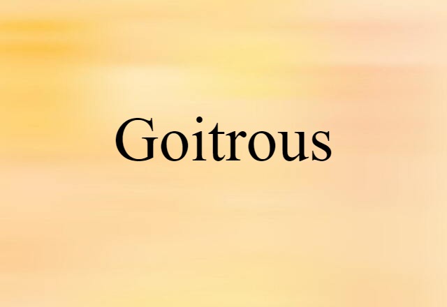 goitrous