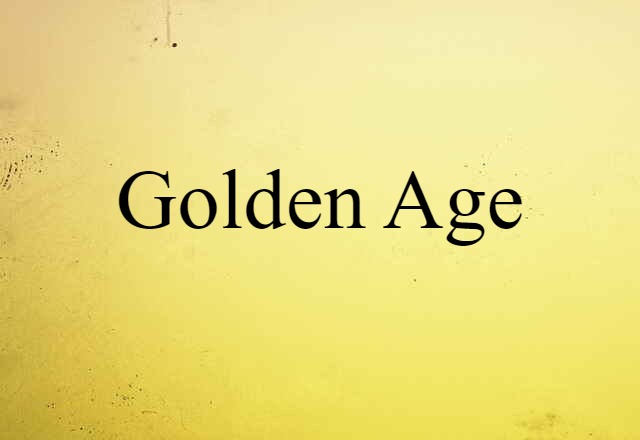 Golden Age (noun) Definition, Meaning & Examples