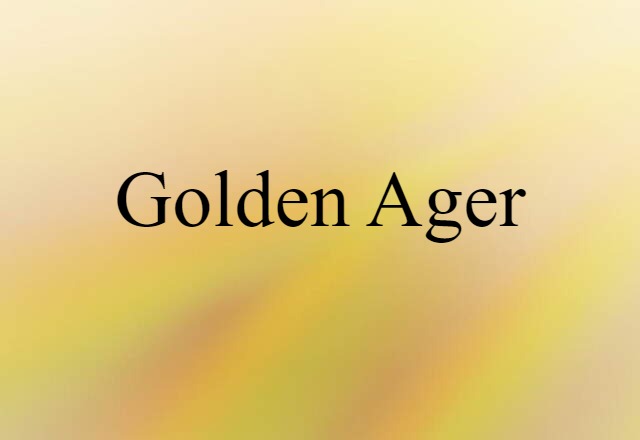 Golden Ager (noun) Definition, Meaning & Examples