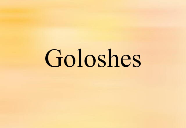 goloshes