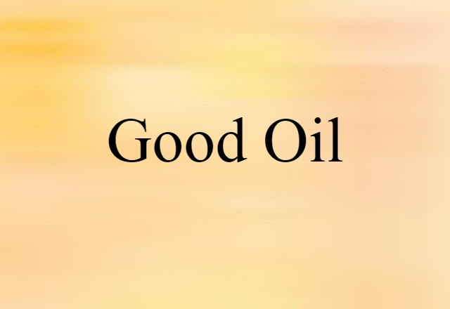 good oil