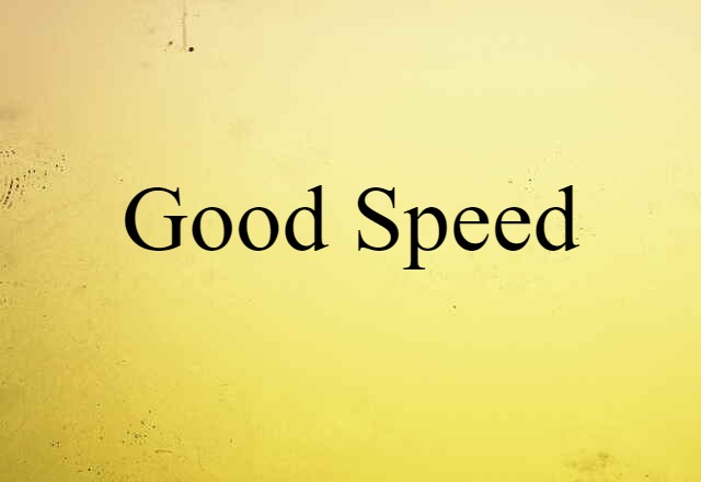 good speed