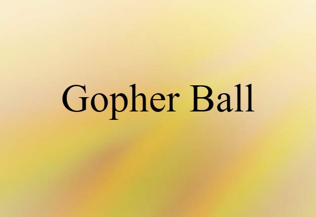 gopher ball