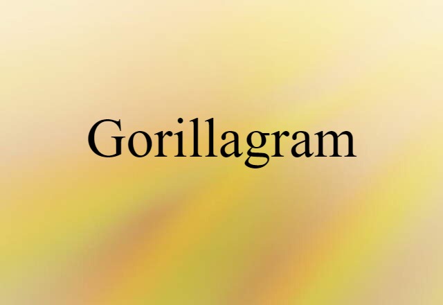 Gorillagram (noun) Definition, Meaning & Examples